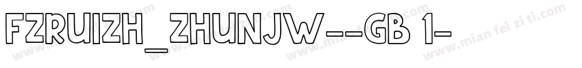FZRUIZH_ZHUNJW--GB 1字体转换